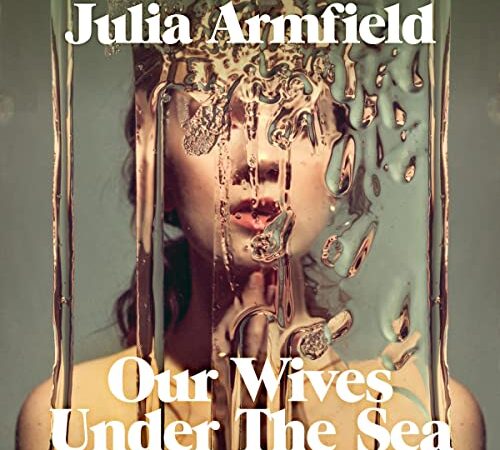 all our wives under the sea